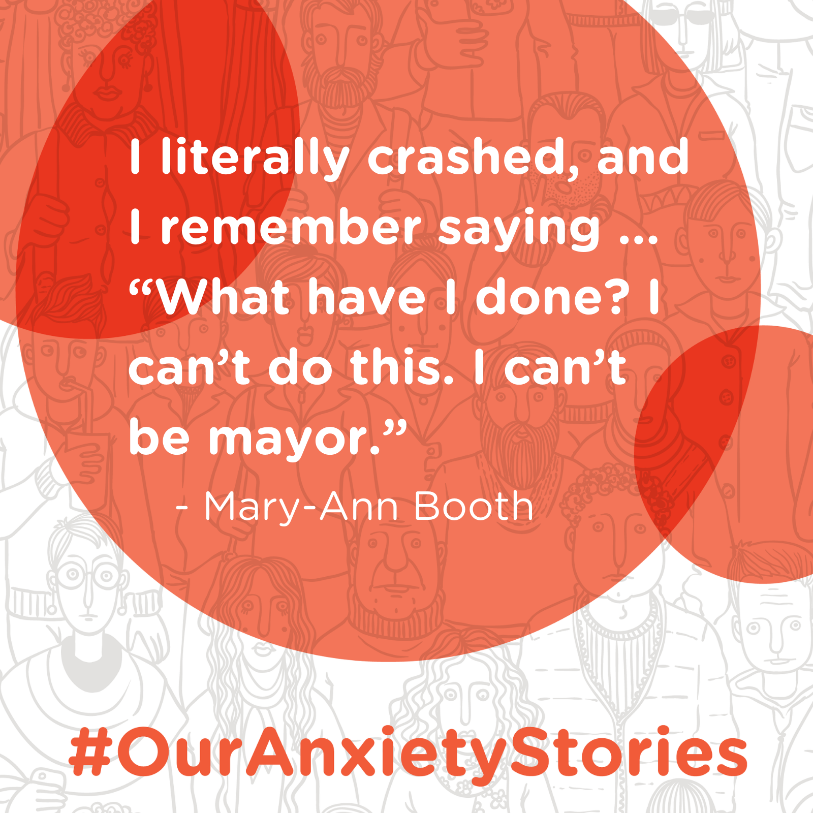 Quote from former Mayor of West Vancouver Mary-Ann Booth in an orange bubble: I literally crashed, and I remember saying to my husband, “What have I done? What have I done? I can’t do this. I can’t be mayor.”