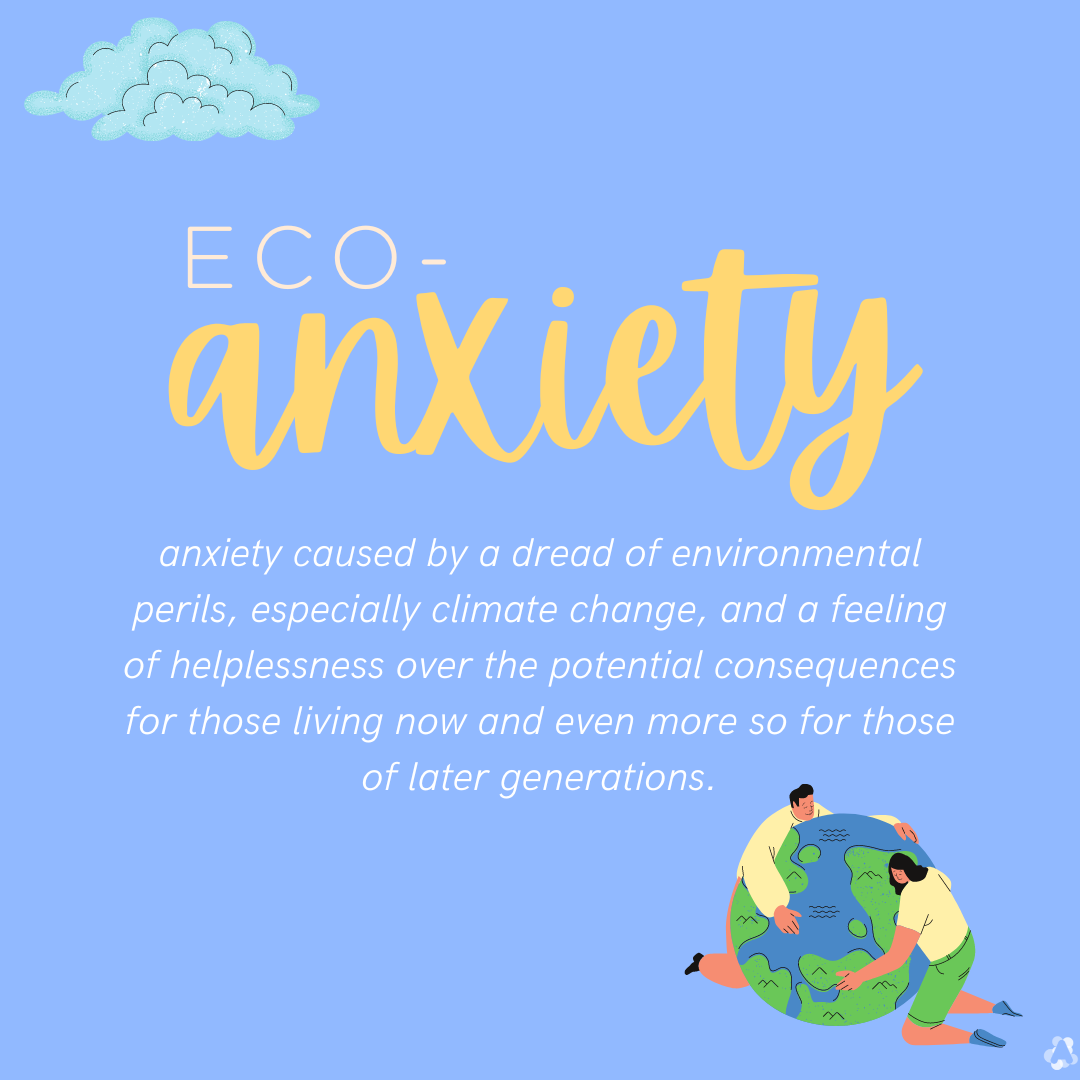 Eco-Anxiety: anxiety caused by a dread of environmental perils, especially climate change, and a feeling of helplessness over the potential consequences for those living now and even more so for those of later generations. Image of people hugging the earth. Blue background. Anxiety Canada logo in corner.